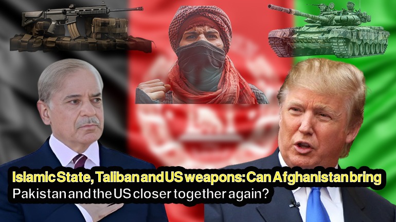 Islamic State, Taliban and US weapons: Can Afghanistan bring Pakistan and the US closer together again?