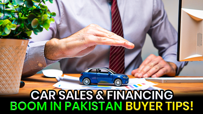 "Car Sales & Auto Financing Rise in Pakistan: Key Tips for Bank-Financed Car Buyers"