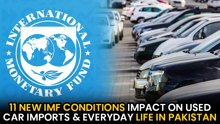 11 new IMF conditions: Conditions including an exemption on used vehicle import that could affect the lives of ordinary Pakistanis