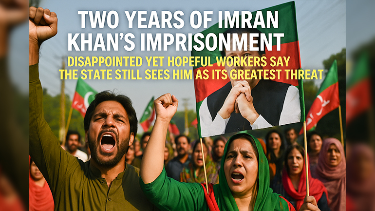 "Two Years of Imran Khan’s Imprisonment: Disappointed Yet Hopeful Workers Say the State Still Sees Him as Its Greatest Threat"